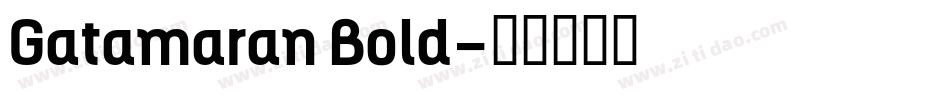 Gatamaran Bold字体转换
